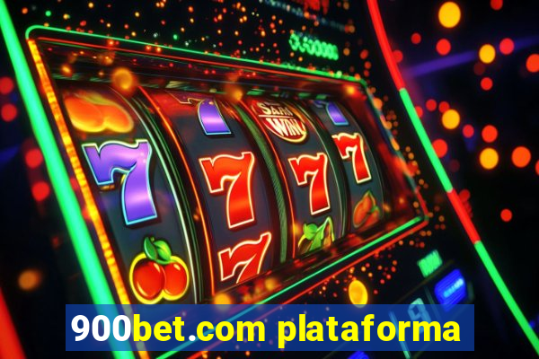 900bet.com plataforma