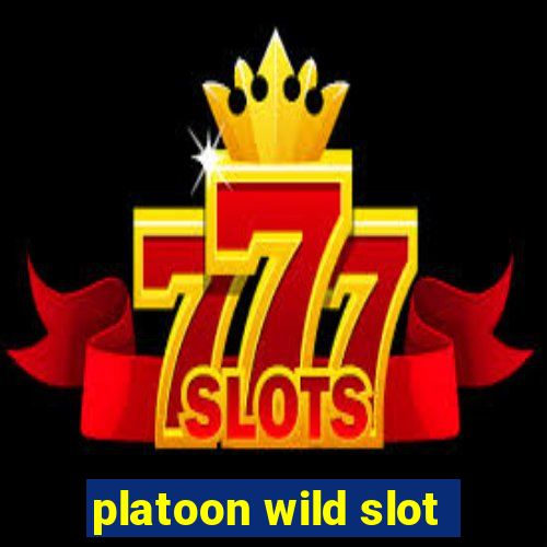 platoon wild slot