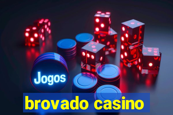 brovado casino