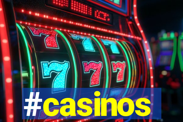 #casinos