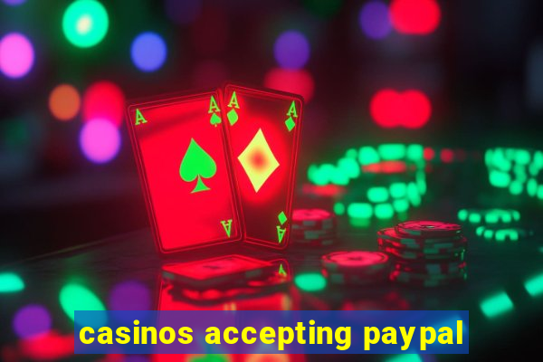 casinos accepting paypal