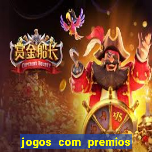 jogos com premios em dinheiro