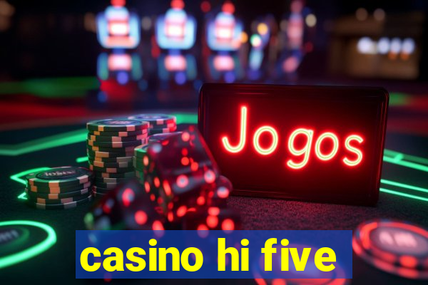 casino hi five