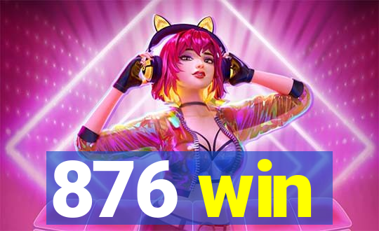 876 win