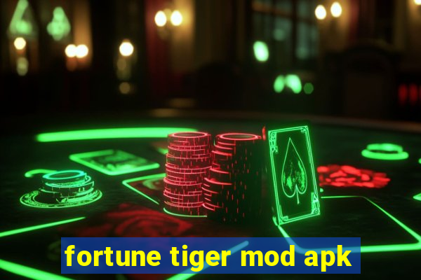 fortune tiger mod apk