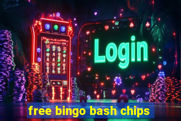 free bingo bash chips