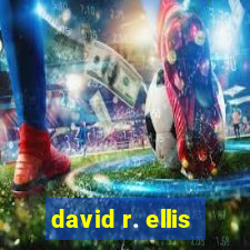 david r. ellis