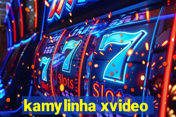 kamylinha xvideo