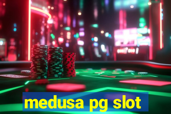 medusa pg slot