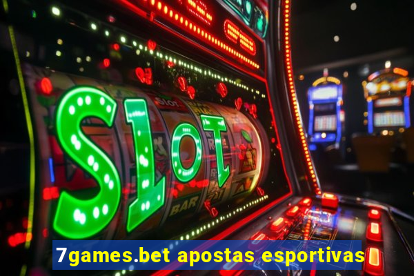 7games.bet apostas esportivas