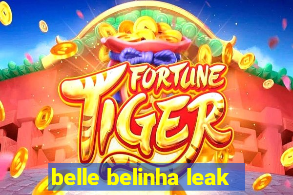 belle belinha leak