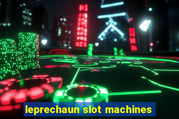 leprechaun slot machines