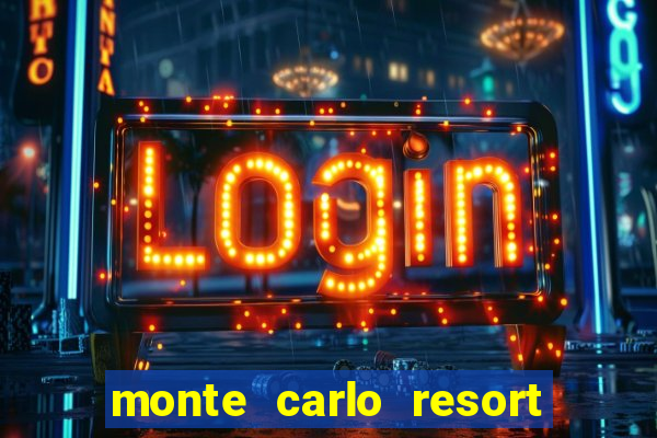 monte carlo resort & casino