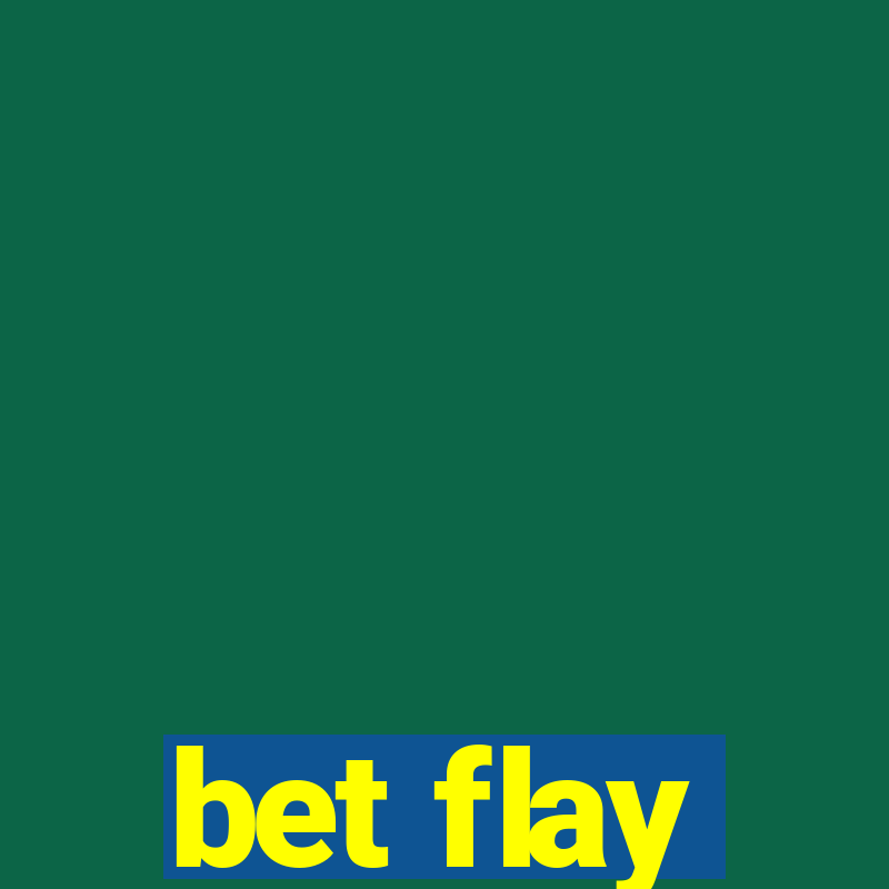 bet flay