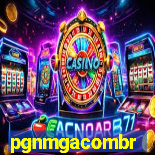 pgnmgacombr