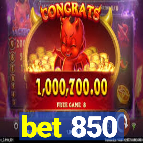 bet 850