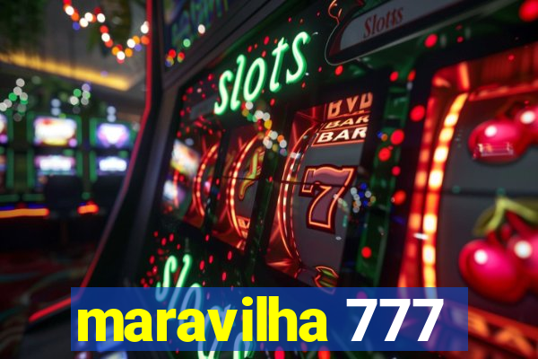 maravilha 777