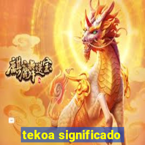 tekoa significado