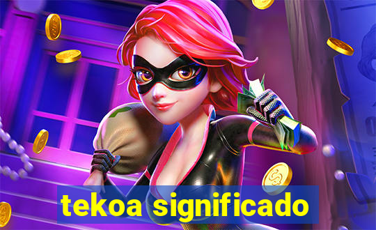 tekoa significado