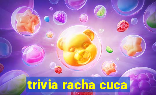 trivia racha cuca