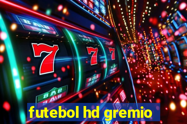 futebol hd gremio