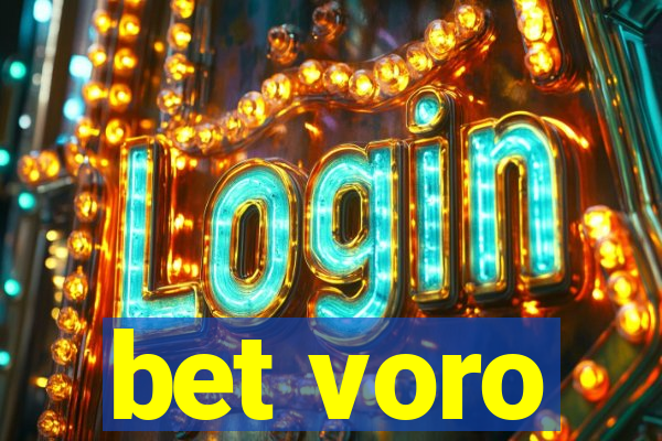 bet voro