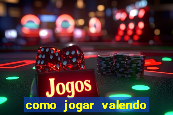 como jogar valendo dinheiro no pokerstars