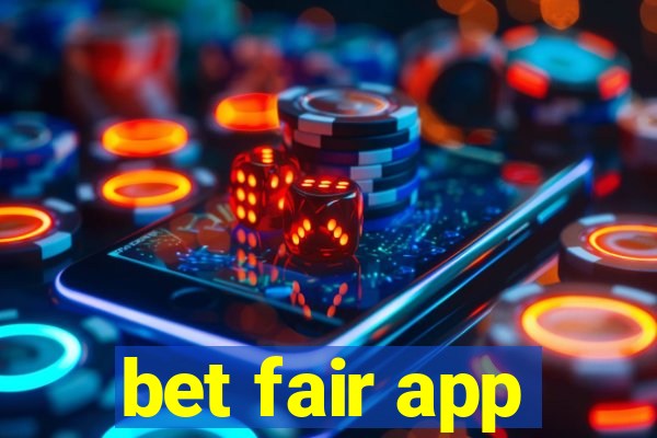 bet fair app