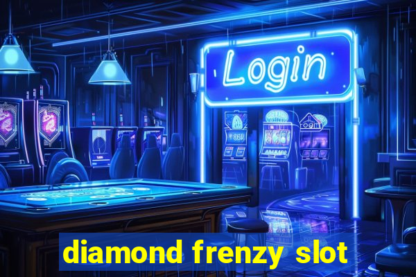 diamond frenzy slot