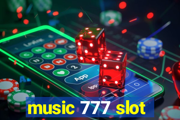 music 777 slot