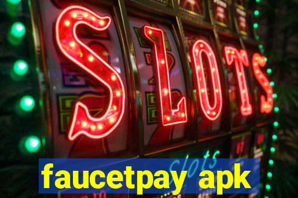 faucetpay apk