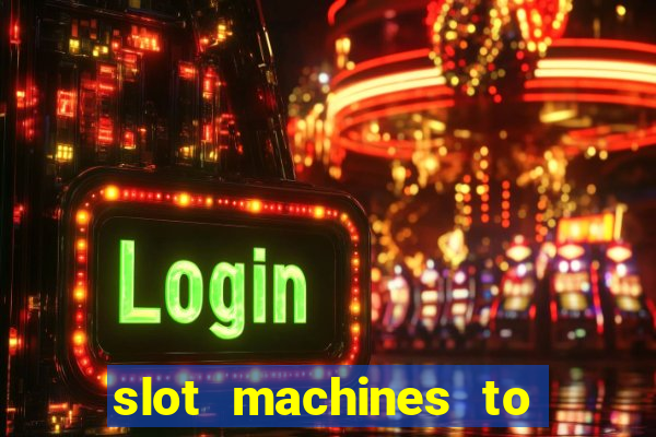 slot machines to play for free