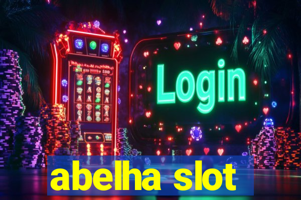 abelha slot