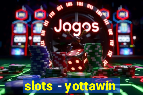 slots - yottawin