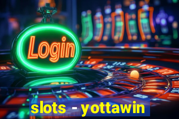 slots - yottawin