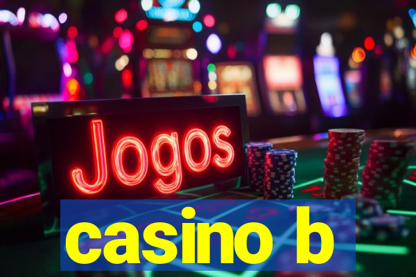 casino b