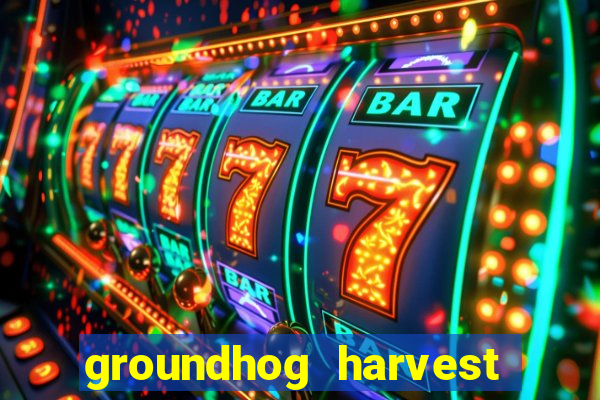 groundhog harvest pg slot