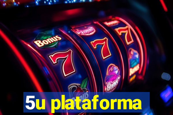 5u plataforma