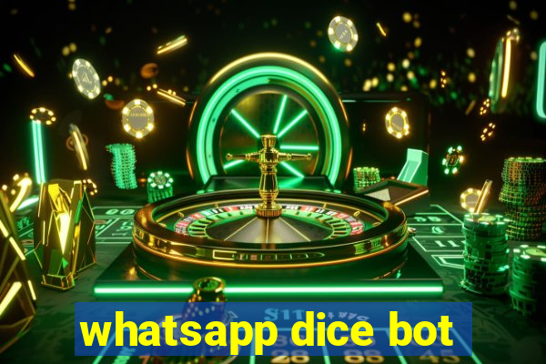 whatsapp dice bot