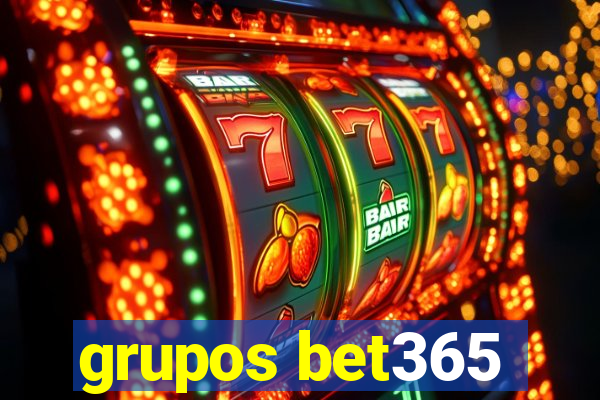 grupos bet365