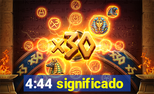 4:44 significado