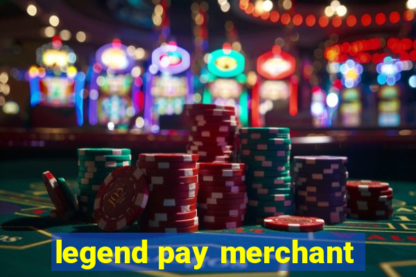 legend pay merchant