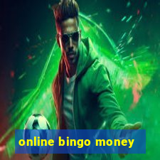 online bingo money