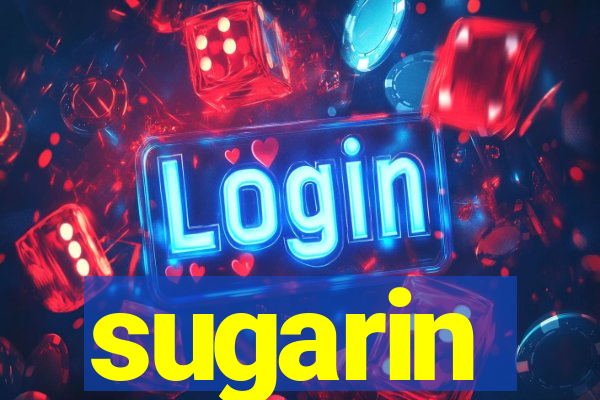 sugarin