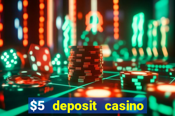 $5 deposit casino nz 2021