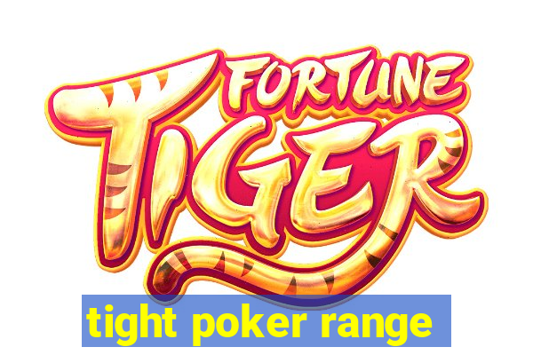 tight poker range