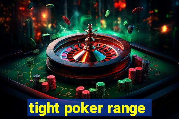 tight poker range