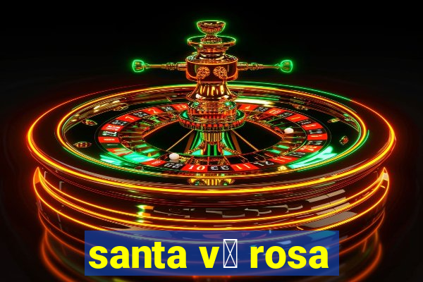 santa v贸 rosa