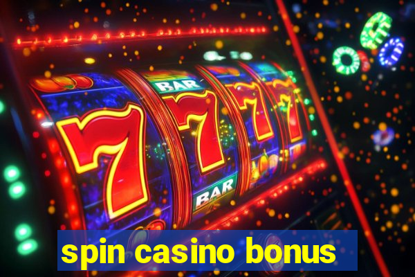 spin casino bonus