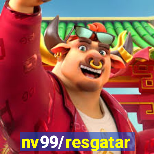 nv99/resgatar